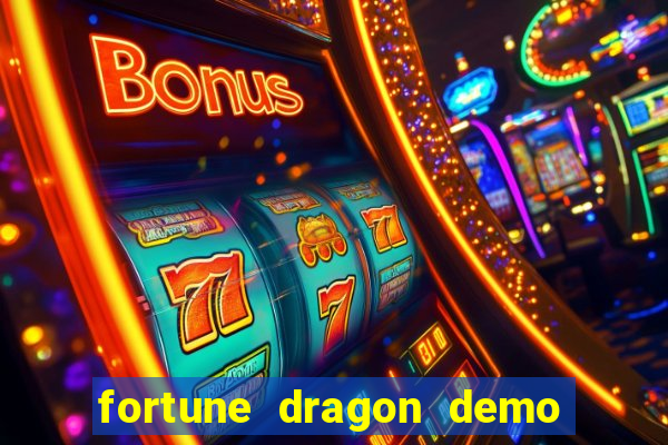 fortune dragon demo bet 500